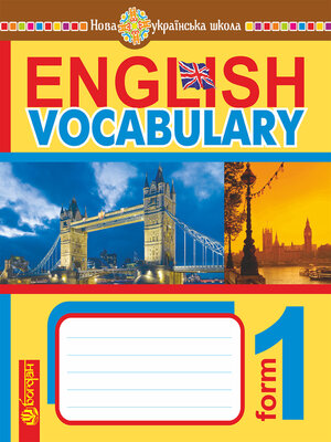 cover image of English Vocabulary. Словник з англійської мови з ілюстраціями. 1 клас. НУШ